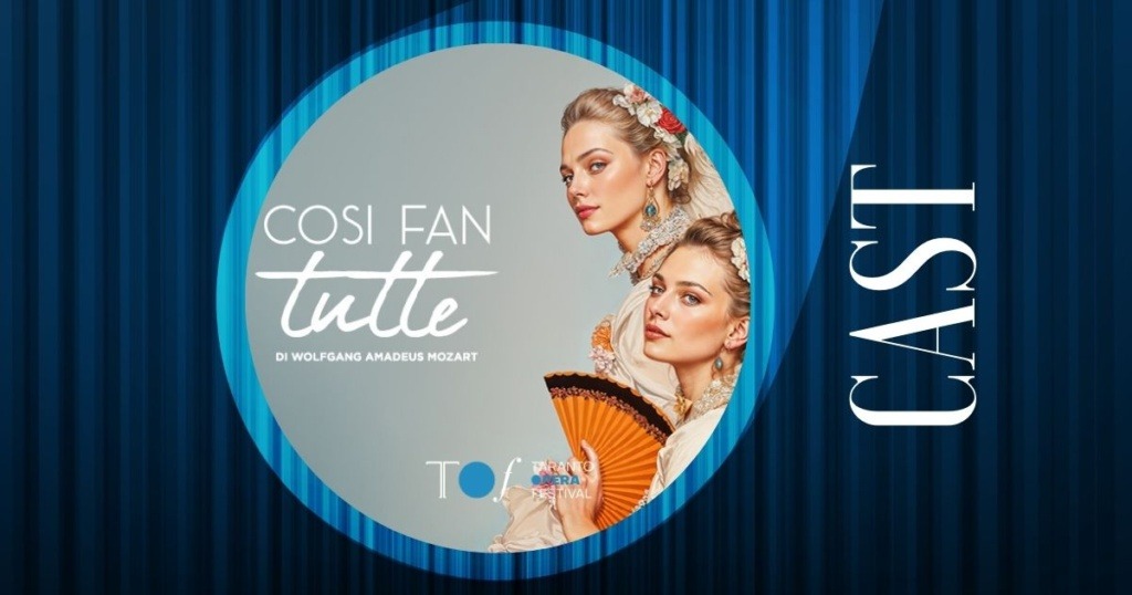 Ecco tutto il Cast de Così Fan Tutte, in scena dal 17 dicembre 2024 al Teatro Orfeo, opera lirica capolavoro di Mozart